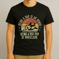 Being A Dad Is An Honor Being A Poppop Is Priceless Poppop T-Shirt