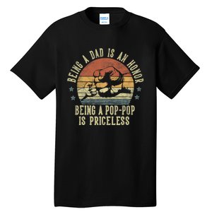 Being A Dad Is An Honor Being A Poppop Is Priceless Poppop Tall T-Shirt