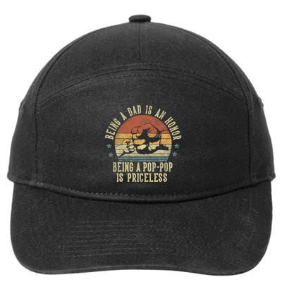 Being A Dad Is An Honor Being A Poppop Is Priceless Poppop 7-Panel Snapback Hat