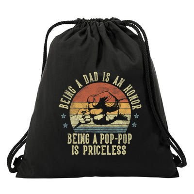Being A Dad Is An Honor Being A Poppop Is Priceless Poppop Drawstring Bag