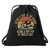 Being A Dad Is An Honor Being A Poppop Is Priceless Poppop Drawstring Bag