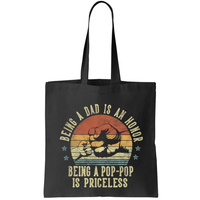 Being A Dad Is An Honor Being A Poppop Is Priceless Poppop Bag