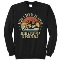 Being A Dad Is An Honor Being A Poppop Is Priceless Poppop Tall Sweatshirt