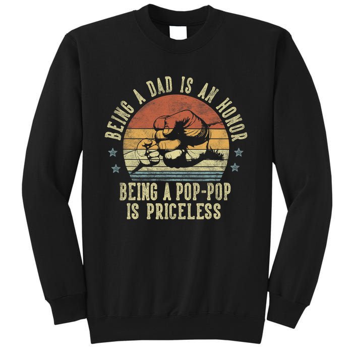 Being A Dad Is An Honor Being A Poppop Is Priceless Poppop Tall Sweatshirt