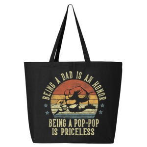 Being A Dad Is An Honor Being A Poppop Is Priceless Poppop 25L Jumbo Tote