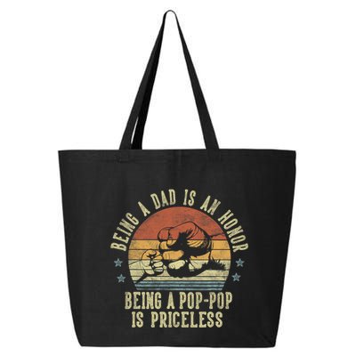 Being A Dad Is An Honor Being A Poppop Is Priceless Poppop 25L Jumbo Tote