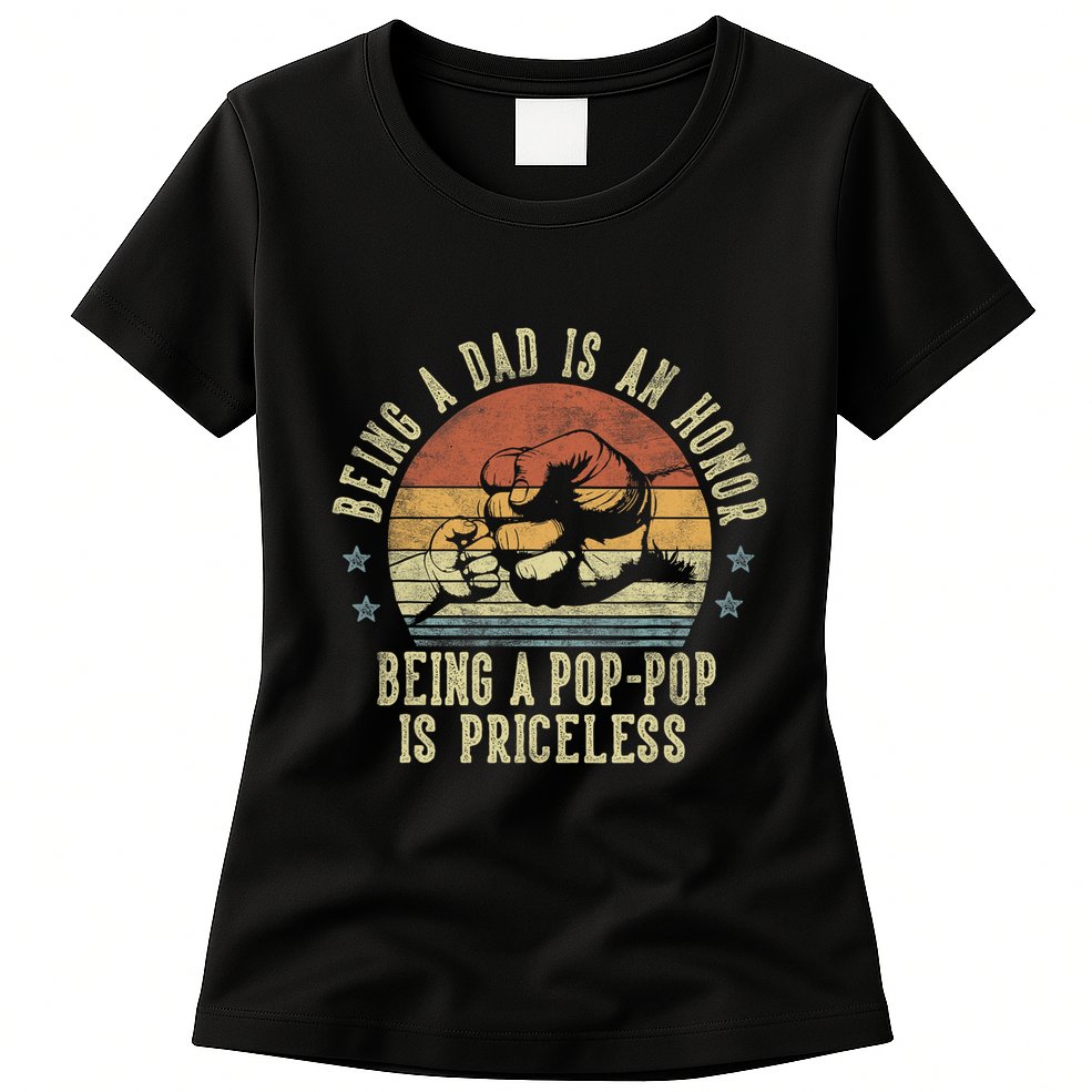 Being A Dad Is An Honor Being A Poppop Is Priceless Poppop Womens T-Shirt