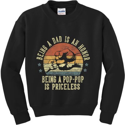 Being A Dad Is An Honor Being A Poppop Is Priceless Poppop Kids Sweatshirt