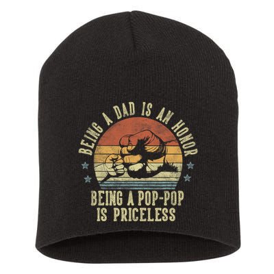 Being A Dad Is An Honor Being A Poppop Is Priceless Poppop Short Acrylic Beanie