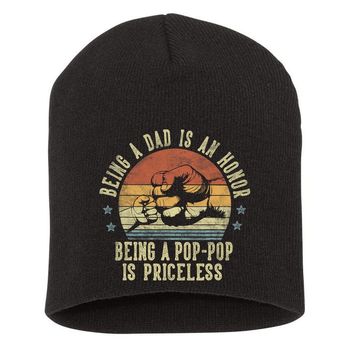 Being A Dad Is An Honor Being A Poppop Is Priceless Poppop Short Acrylic Beanie