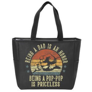 Being A Dad Is An Honor Being A Poppop Is Priceless Poppop Zip Tote Bag