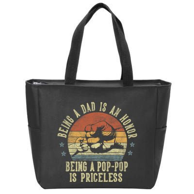 Being A Dad Is An Honor Being A Poppop Is Priceless Poppop Zip Tote Bag
