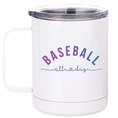 Baseball All Day Baseball Mom Gift Baseball Mom Gift 12 oz Stainless Steel Tumbler Cup