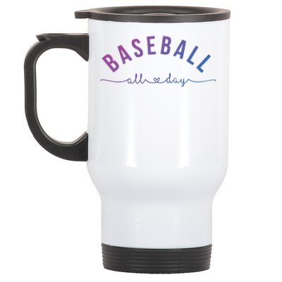 Baseball All Day Baseball Mom Gift Baseball Mom Gift Stainless Steel Travel Mug