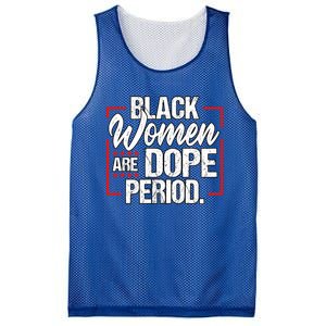 Black Are Dope Period Black History Month Gift Mesh Reversible Basketball Jersey Tank