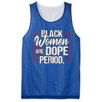 Black Are Dope Period Black History Month Gift Mesh Reversible Basketball Jersey Tank