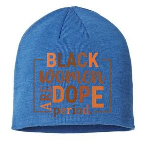 Black Are Dope Period Melanin Black History Juneteenth Gift Sustainable Beanie