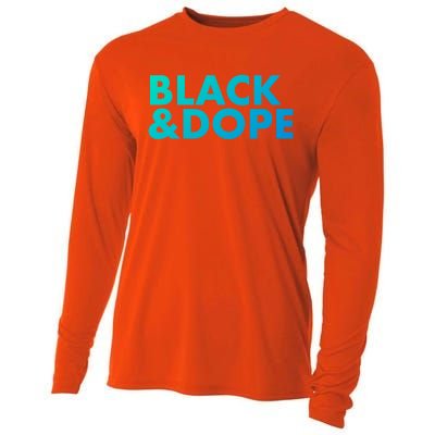 Black And Dope Great Gift Crafted For Black Culture Cool Gift Cooling Performance Long Sleeve Crew