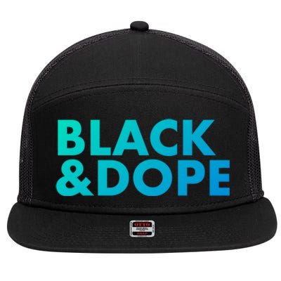 Black And Dope Great Gift Crafted For Black Culture Cool Gift 7 Panel Mesh Trucker Snapback Hat