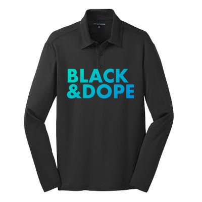 Black And Dope Great Gift Crafted For Black Culture Cool Gift Silk Touch Performance Long Sleeve Polo