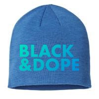 Black And Dope Great Gift Crafted For Black Culture Cool Gift Sustainable Beanie