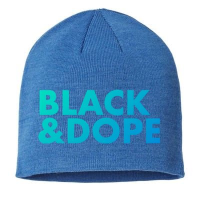 Black And Dope Great Gift Crafted For Black Culture Cool Gift Sustainable Beanie