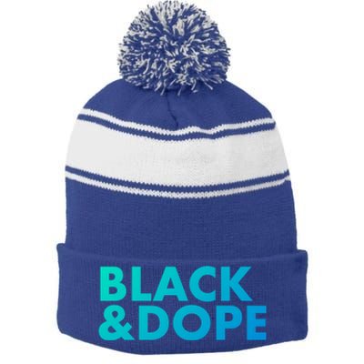 Black And Dope Great Gift Crafted For Black Culture Cool Gift Stripe Pom Pom Beanie