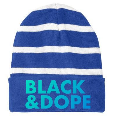 Black And Dope Great Gift Crafted For Black Culture Cool Gift Striped Beanie with Solid Band