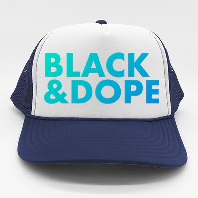 Black And Dope Great Gift Crafted For Black Culture Cool Gift Trucker Hat