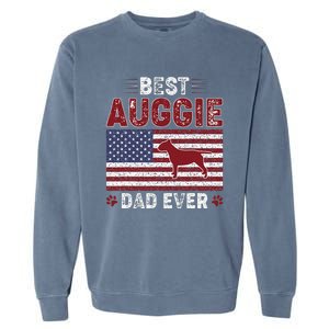 Best Auggie Dad Ever American Flag Dog Dad Garment-Dyed Sweatshirt