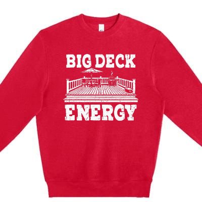 Big A Deck Energy Backyard Deck Patio Outdoor Energie Premium Crewneck Sweatshirt