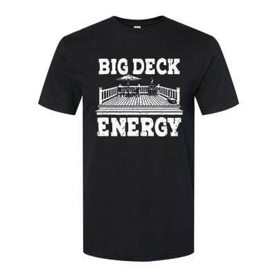 Big A Deck Energy Backyard Deck Patio Outdoor Energie Softstyle CVC T-Shirt