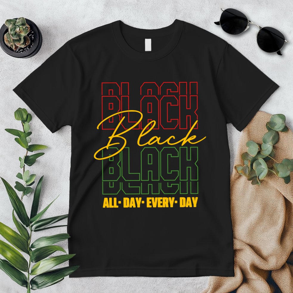 Black All Day Every Day Celebrating Black History Premium T-Shirt