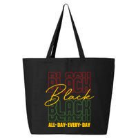 Black All Day Every Day Celebrating Black History 25L Jumbo Tote