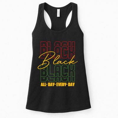 Black All Day Every Day Celebrating Black History Womens Tank Top