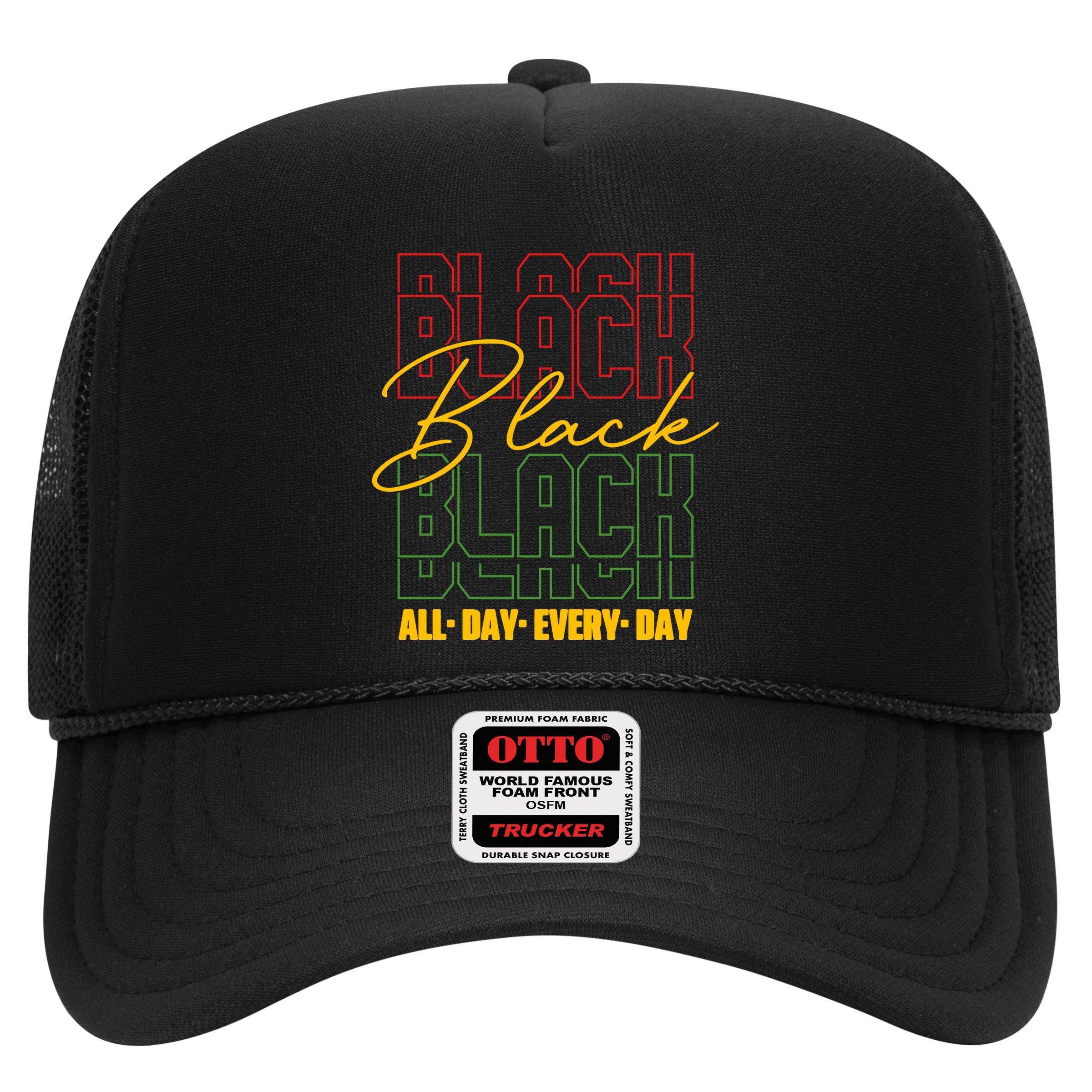 Black All Day Every Day Celebrating Black History Hat