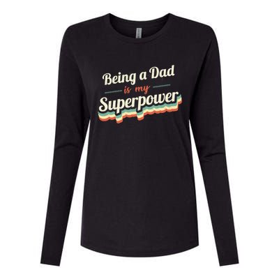 Being A Dad Is My Superpower Being A Dad Vintage Gift Womens Cotton Relaxed Long Sleeve T-Shirt