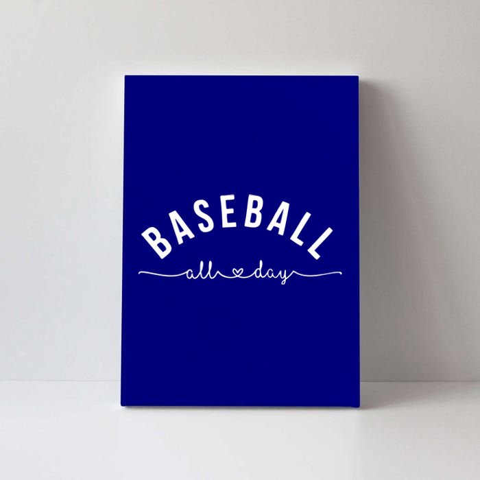 Baseball All Day Baseball Mom Gift Baseball Mom Gift Canvas