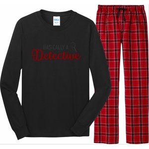 Basically A Detective Funny True Crime Cool Gift Long Sleeve Pajama Set