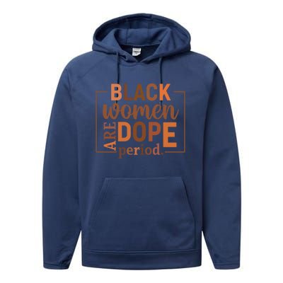 Black Are Dope Period Melanin Black History Juneteenth Funny Gift Performance Fleece Hoodie