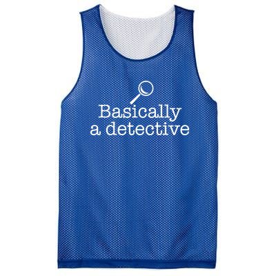 Basically A Detective True Crime Fan Funny Mystery Meme Gift Mesh Reversible Basketball Jersey Tank