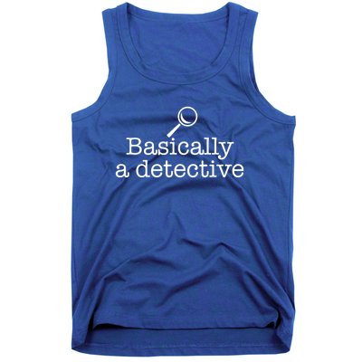 Basically A Detective True Crime Fan Funny Mystery Meme Gift Tank Top