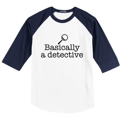 Basically A Detective True Crime Fan Funny Mystery Meme Gift Baseball Sleeve Shirt