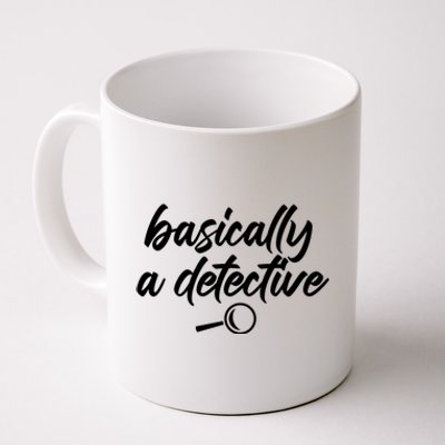 Basically A Detective True Crime Fan Funny Mystery Meme Gift Coffee Mug