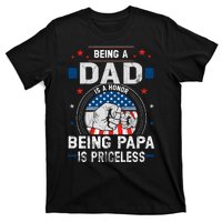 Being A Dad Is An Honor Being A Papa Is Priceless Funny Father T-Shirt