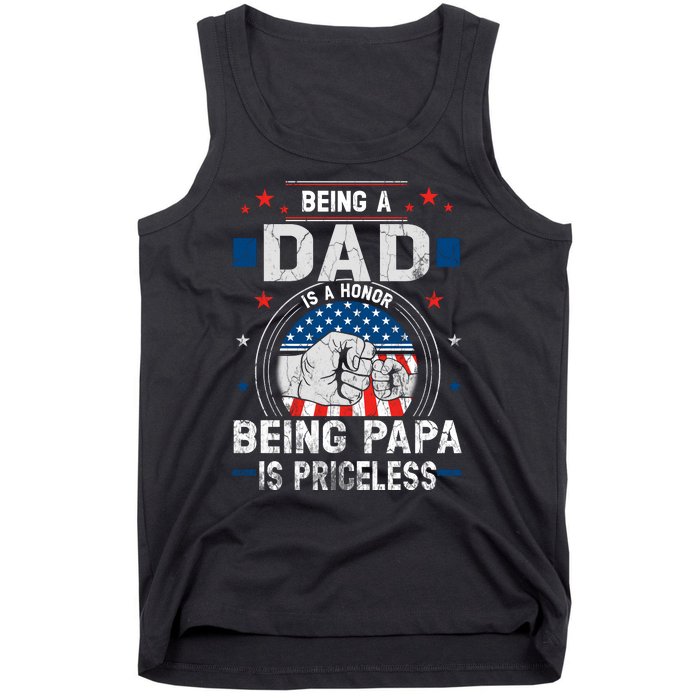 Being A Dad Is An Honor Being A Papa Is Priceless Funny Father Tank Top