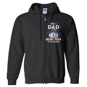 Being A Dad Is An Honor Being A Papa Is Priceless Funny Father Full Zip Hoodie