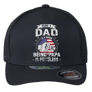 Being A Dad Is An Honor Being A Papa Is Priceless Funny Gift Flexfit Unipanel Trucker Cap