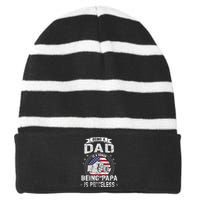 Being A Dad Is An Honor Being A Papa Is Priceless Funny Gift Striped Beanie with Solid Band