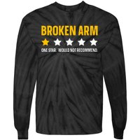 Broken Arm Design For Get Well Broken Arm Tie-Dye Long Sleeve Shirt